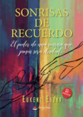 Descarga el libro de ingles gratis SONRISAS DE RECUERDO de EIBAR DELGADO EUKENI (Literatura española) 9788413388458