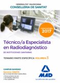 tecnico/a especialista en radiodiagnostico de instituciones sanitarias de la conselleria de sanitat de la generalitat valenciana: temario especifico (vol. 3)-9788414208458 tecnico/a especialista en radiodiagnostico de instituciones sanitarias de la conselleria de sanitat de la generalitat valenciana: temario especifico (vol. 3)-9788414208458