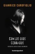 con los ojos cerrados (serie guido guerreri 2)-gianrico carofiglio-9788415139058 con los ojos cerrados (serie guido guerreri 2)-gianrico carofiglio-9788415139058