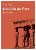 historia de l art (batxillerat)-pedro medina-9788415192558 historia de l art (batxillerat)-pedro medina-9788415192558