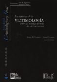 la respuesta de la victimología ante las nuevas formas de victimi zación-jose r. agustina-9788415276258 la respuesta de la victimología ante las nuevas formas de victimi zación-jose r. agustina-9788415276258