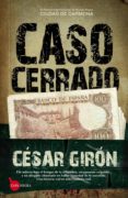caso cerrado-cesar giron-9788415338758 caso cerrado-cesar giron-9788415338758
