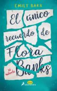el único recuerdo de flora banks (ebook)-emily barr-9788415631958 el único recuerdo de flora banks (ebook)-emily barr-9788415631958