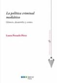la politica criminal mediatica-laura pozuelo perez-9788415664758 la politica criminal mediatica-laura pozuelo perez-9788415664758