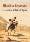 el caballero de la triste figura-miguel de unamuno-9788415715658 el caballero de la triste figura-miguel de unamuno-9788415715658