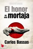 el honor es una mortaja (serie herodoto corominas 1)-carlos bassas-9788415828358 el honor es una mortaja (serie herodoto corominas 1)-carlos bassas-9788415828358