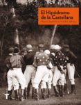 el hipodromo de la castellana: deporte, arquitectura y sociedad, 1878-1933-ignacio gonzalez-varas-9788416142958 el hipodromo de la castellana: deporte, arquitectura y sociedad, 1878-1933-ignacio gonzalez-varas-9788416142958