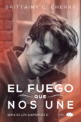 el fuego que nos une (los elementos ii)-brittainy c. cherry-9788416223558 el fuego que nos une (los elementos ii)-brittainy c. cherry-9788416223558