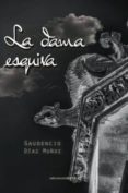 la dama esquiva-gaudencio diaz muñoz-9788416418558 la dama esquiva-gaudencio diaz muñoz-9788416418558