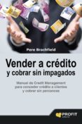 vender a crédito y cobrar sin impagados-pere j. brachfield-9788416583058 vender a crédito y cobrar sin impagados-pere j. brachfield-9788416583058