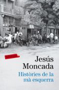 histories de la ma esquerra-jesus moncada i estruga-9788416600458 histories de la ma esquerra-jesus moncada i estruga-9788416600458