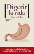 digerir la vida-montse de paz-9788416820658 digerir la vida-montse de paz-9788416820658