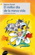 el millor dia de la meva vida-raimon portell i rifa-9788416844258 el millor dia de la meva vida-raimon portell i rifa-9788416844258