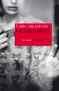 como una extraña-rachel abbott-9788416854158 como una extraña-rachel abbott-9788416854158