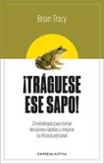 Descargar libros en pdf gratis para móviles ¡TRÁGUESE ESE SAPO! ED. REVISADA
				EBOOK (Spanish Edition) 9788416990658 DJVU ePub de BRIAN TRACY