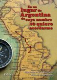en un lugar de argentina de cuyo nombre no quiero acordarme (ebook)-9788417334758 en un lugar de argentina de cuyo nombre no quiero acordarme (ebook)-9788417334758
