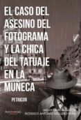 el caso del asesino del fotograma y la chica del tatuaje en la muñeca (ebook)-9788417808358 el caso del asesino del fotograma y la chica del tatuaje en la muñeca (ebook)-9788417808358