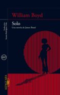solo (ebook)-william boyd-9788420415758 solo (ebook)-william boyd-9788420415758