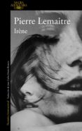 irene (serie camille verhoeven 1)-pierre lemaitre-9788420418858 irene (serie camille verhoeven 1)-pierre lemaitre-9788420418858