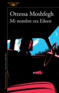 mi nombre era eileen (ebook)-ottessa moshfegh-9788420426358 mi nombre era eileen (ebook)-ottessa moshfegh-9788420426358