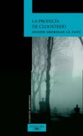 la profecia de cloostedd-joseph sheridan le fanu-9788420466958 la profecia de cloostedd-joseph sheridan le fanu-9788420466958