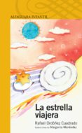 la estrella viajera-rafael ordoñez cuadrado-9788420467658 la estrella viajera-rafael ordoñez cuadrado-9788420467658