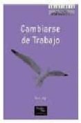 soluciones: cambiarse de trabajo-ros jay-9788420532158 soluciones: cambiarse de trabajo-ros jay-9788420532158