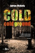 cold cold ground-adrian mckinty-9788420612058 cold cold ground-adrian mckinty-9788420612058