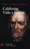 calderon, vida y teatro-felipe b. pedraza jimenez-9788420635958 calderon, vida y teatro-felipe b. pedraza jimenez-9788420635958