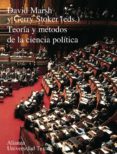 teoria y metodos de la ciencia politica-gerry stoker-david marsh-9788420681658 teoria y metodos de la ciencia politica-gerry stoker-david marsh-9788420681658
