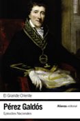 el grande oriente: episodios nacionales, 14 / segunda serie-benito perez galdos-9788420697758 el grande oriente: episodios nacionales, 14 / segunda serie-benito perez galdos-9788420697758