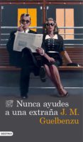 nunca ayudes a una extraña (ebook)-j. m. guelbenzu-9788423348558 nunca ayudes a una extraña (ebook)-j. m. guelbenzu-9788423348558