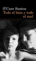 todo el bien y todo el mal (ebook)-care santos-9788423354658 todo el bien y todo el mal (ebook)-care santos-9788423354658