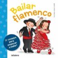 bailar flamenco-fran nuño del valle-9788424654658 bailar flamenco-fran nuño del valle-9788424654658