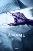 ámame (trilogía stark 3) (ebook)-j. kenner-9788425352058 ámame (trilogía stark 3) (ebook)-j. kenner-9788425352058