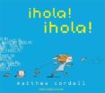 ¡hola! ¡hola!-matthew cordell-9788426140258 ¡hola! ¡hola!-matthew cordell-9788426140258