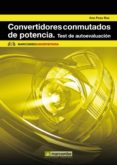 convertidores conmutados de potencia. test de autoevaluacion-ana pozo ruz-9788426717658 convertidores conmutados de potencia. test de autoevaluacion-ana pozo ruz-9788426717658