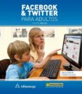 facebook y twitter para adultos-claudio veloso-9788426718358 facebook y twitter para adultos-claudio veloso-9788426718358