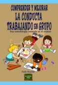 comprender y mejorar la conducta trabajando en grupo: una metodologia centrada en el alumno-carl hunter-9788427721258 comprender y mejorar la conducta trabajando en grupo: una metodologia centrada en el alumno-carl hunter-9788427721258