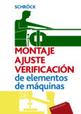 montaje ajuste y verificacion de elementos de maquinas-j. schrock-9788429160758 montaje ajuste y verificacion de elementos de maquinas-j. schrock-9788429160758