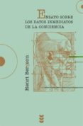 ensayo sobre los datos inmediatos de la conciencia-henri bergson-9788430113958 ensayo sobre los datos inmediatos de la conciencia-henri bergson-9788430113958