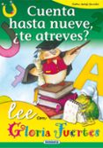 cuenta hasta nueve ¿te atreves?-gloria fuertes-9788430567058 cuenta hasta nueve ¿te atreves?-gloria fuertes-9788430567058