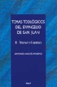 temas teologicos del evangelio de san juan ii: verdad y libertad-9788432137358 temas teologicos del evangelio de san juan ii: verdad y libertad-9788432137358