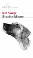 el camino del perro (ebook)-sam savage-9788432229558 el camino del perro (ebook)-sam savage-9788432229558