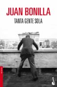 tanta gente sola-juan bonilla-9788432250958 tanta gente sola-juan bonilla-9788432250958