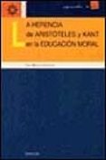 la herencia de aristoteles y kant en la educacion moral-ana maria salmeron-9788433015358 la herencia de aristoteles y kant en la educacion moral-ana maria salmeron-9788433015358