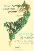 remonta tu vuelo. mas alla de la fibromialgia hacia una nueva vida (ebook)-9788433038258 remonta tu vuelo. mas alla de la fibromialgia hacia una nueva vida (ebook)-9788433038258