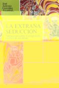 extraña seduccion: variaciones sobre imaginario exotico de occide nte-jose antonio gonzalez alcantud-9788433818058 extraña seduccion: variaciones sobre imaginario exotico de occide nte-jose antonio gonzalez alcantud-9788433818058