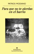 para que no te pierdas en el barrio (ebook)-patrick modiano-9788433936158 para que no te pierdas en el barrio (ebook)-patrick modiano-9788433936158