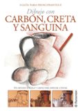 dibujo con carbon, creta y sanguina para principiantes: un metodo sencillo y ameno para empezar a pintar-9788434227958 dibujo con carbon, creta y sanguina para principiantes: un metodo sencillo y ameno para empezar a pintar-9788434227958
